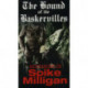 The Hound Of The Baskervilles: According to Spike Milligan