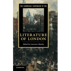 The Cambridge Companion to the Literature of London