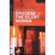 Epicoene or The Silent Woman