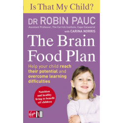 Is That My Child? The Brain Food Plan: Help your child reach their potential and overcome learning difficulties