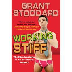 Working Stiff: The Misadventures of an Accidental Sexpert