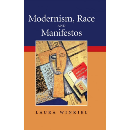 Modernism, Race and Manifestos