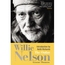 Willie Nelson: The Outlaw