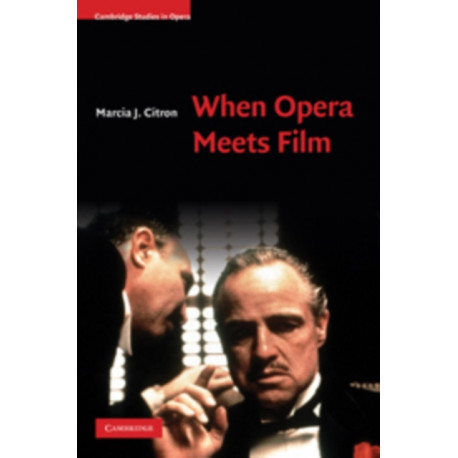 When Opera Meets Film: Cambridge Studies in Opera