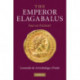 The Emperor Elagabalus: Fact or Fiction?