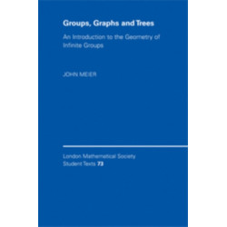 Groups, Graphs and Trees: An Introduction to the Geometry of Infinite Groups