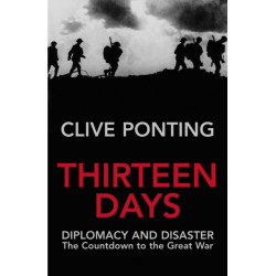 Thirteen Days: The Road to the First World War