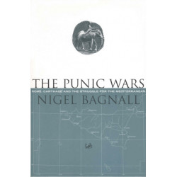 The Punic Wars: Rome, Carthage and the Struggle for the Mediterranean