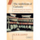 The Ambitions of Curiosity: Understanding the World in Ancient Greece and China