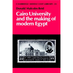 Cairo University and the Making of Modern Egypt