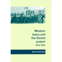 Western Jewry and the Zionist Project, 1914–1933