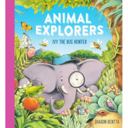 Animal Explorers: Ivy the Bug Hunter (PB)