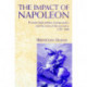 The Impact of Napoleon: Prussian High Politics, Foreign Policy and the Crisis of the Executive, 1797–1806