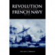 Revolution and Political Conflict in the French Navy 1789–1794