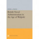 British Naval Administration in the Age of Walpole