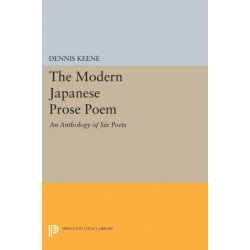 The Modern Japanese Prose Poem: An Anthology of Six Poets