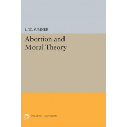 Abortion and Moral Theory