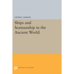 Ships and Seamanship in the Ancient World