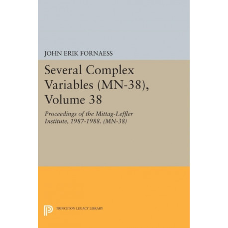 Several Complex Variables: Proceedings of the Mittag-Leffler Institute, 1987-1988