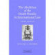 The Abolition of the Death Penalty in International Law