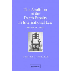 The Abolition of the Death Penalty in International Law