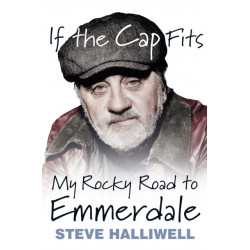 If the Cap Fits: My Rocky Road to Emmerdale