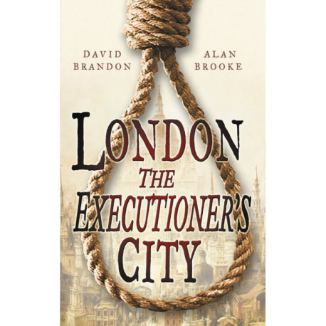 London: The Executioner's City