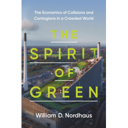 The Spirit of Green: The Economics of Collisions and Contagions in a Crowded World
