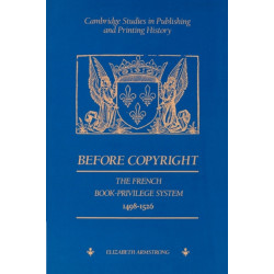 Before Copyright: The French Book-Privilege System 1498–1526
