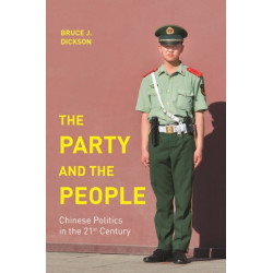 The Party and the People: Chinese Politics in the 21st Century
