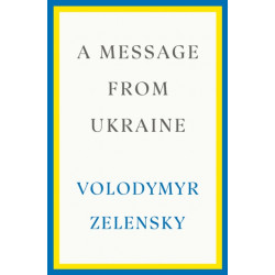 A Message from Ukraine: Speeches, 2019-2022