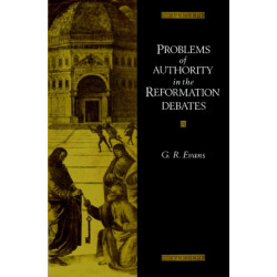 Problems of Authority in the Reformation Debates