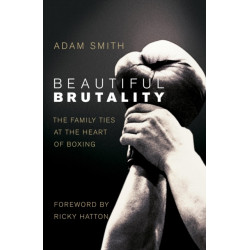 Beautiful Brutality: The Family Ties at the Heart of Boxing
