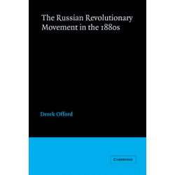 The Russian Revolutionary Movement in the 1880s