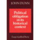 Political Obligation in its Historical Context: Essays in Political Theory