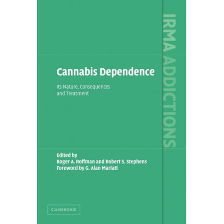 Cannabis Dependence: Its Nature, Consequences and Treatment