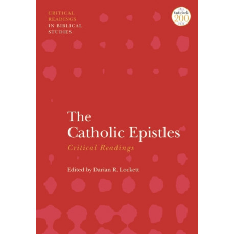 The Catholic Epistles: Critical Readings