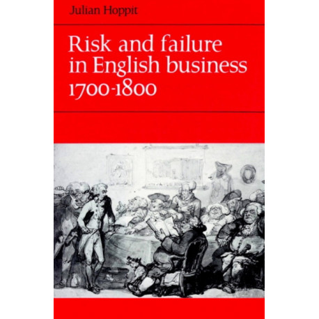 Risk and Failure in English Business 1700–1800