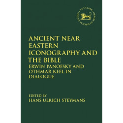 Ancient Near Eastern Iconography and the Bible: Erwin Panofsky and Othmar Keel in Dialogue