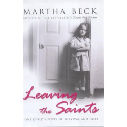 Leaving The Saints: One child's story of survival and hope