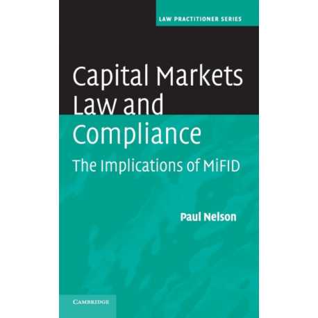 Capital Markets Law and Compliance: The Implications of MiFID