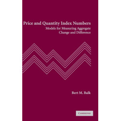 Price and Quantity Index Numbers: Models for Measuring Aggregate Change and Difference