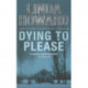 Dying To Please