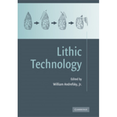 Lithic Technology: Measures of Production, Use and Curation
