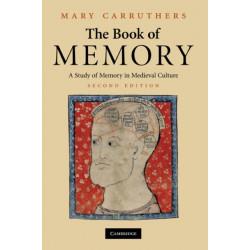 The Book of Memory: A Study of Memory in Medieval Culture