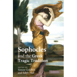 Sophocles and the Greek Tragic Tradition