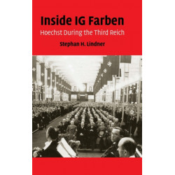 Inside IG Farben: Hoechst During the Third Reich