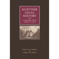 Scottish Legal History: Volume 1: 1000-1707