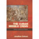 The Cuban Missile Crisis: Origins, Course and Aftermath