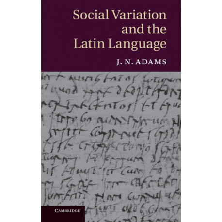 Social Variation and the Latin Language